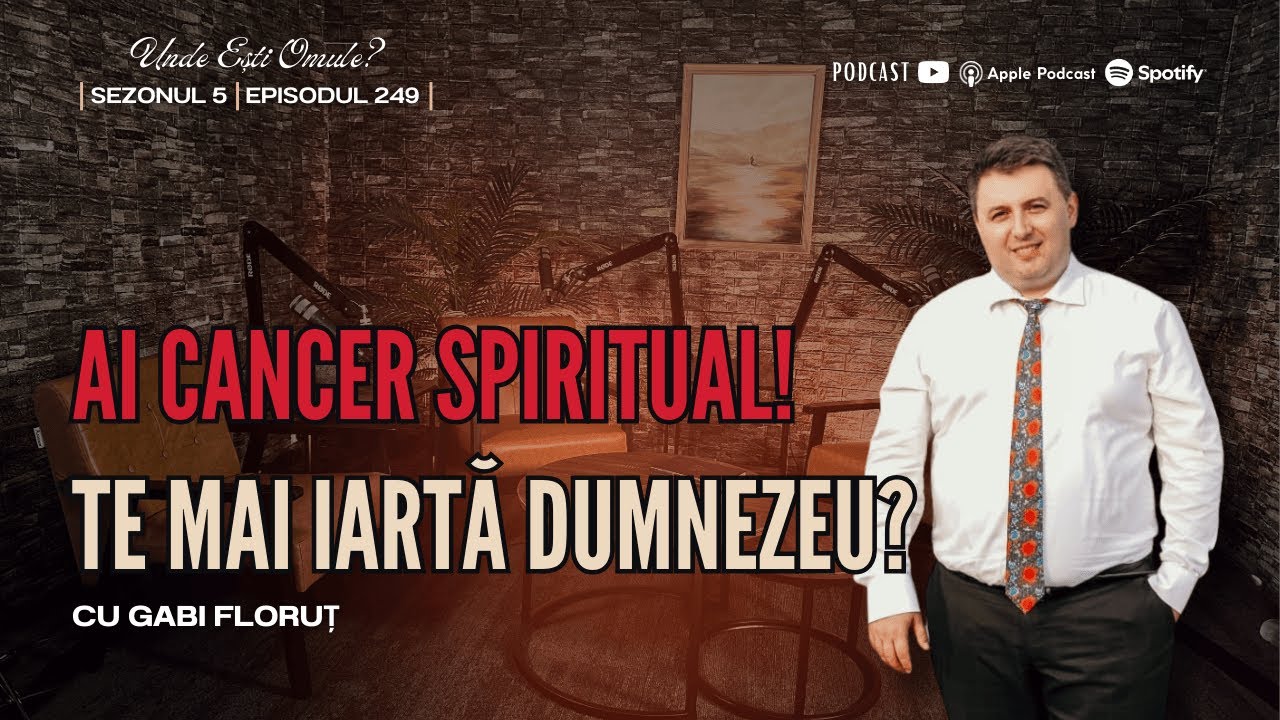 Cât de departe merge iertarea lui Dumnezeu? | Unde Ești Omule? | EP 249 | cu Gabi Floruț