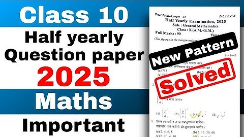 Class 10 half yearly 2025 General Maths question paper baksa with Solutions SEBA new pattern
