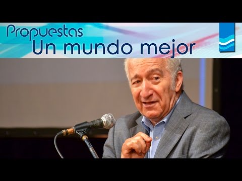 Propuestas 03 2015 - Un Mundo Mejor (Bernardo Kliksberg)