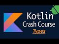 Understanding Types in KOTLIN: A Complete Beginner's Guide