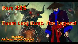 Tuam Leej Kuab The Hmong Shaman Warrior ( Part 335 ) 30/11/2022