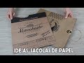 IDEIAS INCRÍVEIS USANDO SACOLAS DE PAPEL