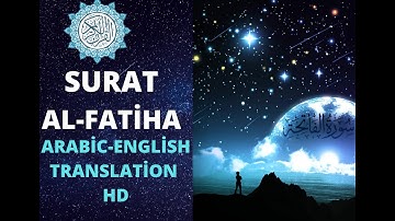 سورة الفاتحة  -Surah Al-Fatihah : Arabic and English translation HD