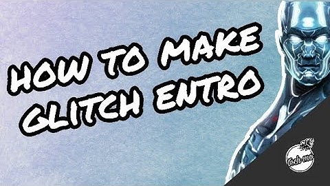 How to make glitch effect intro on android || tech mo