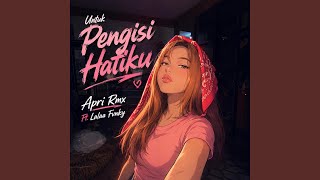 UNTUK PENGISI HATIKU (feat. Lalaa Fvnky)