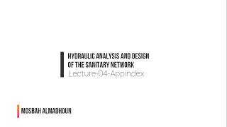 Lecture 4-Online Discussion: Hydraulic Analysis and Design of the Sanitary Network