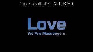 Video thumbnail of "Love - We Are Messengers (Lyrics)"