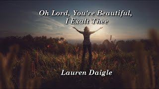 Lauren Daigle - You're Beautiful / I Exalt Thee Medley
