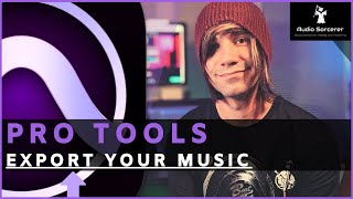 Pro Tools Tutorial | How To Export Your Music