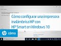 Cómo configurar una impresora inalámbrica HP con HP Smart en Windows 10 | Impresoras HP | @HPSupport