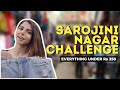 Sarojini Nagar Market Delhi Challenge! Everything Under Rs. 250