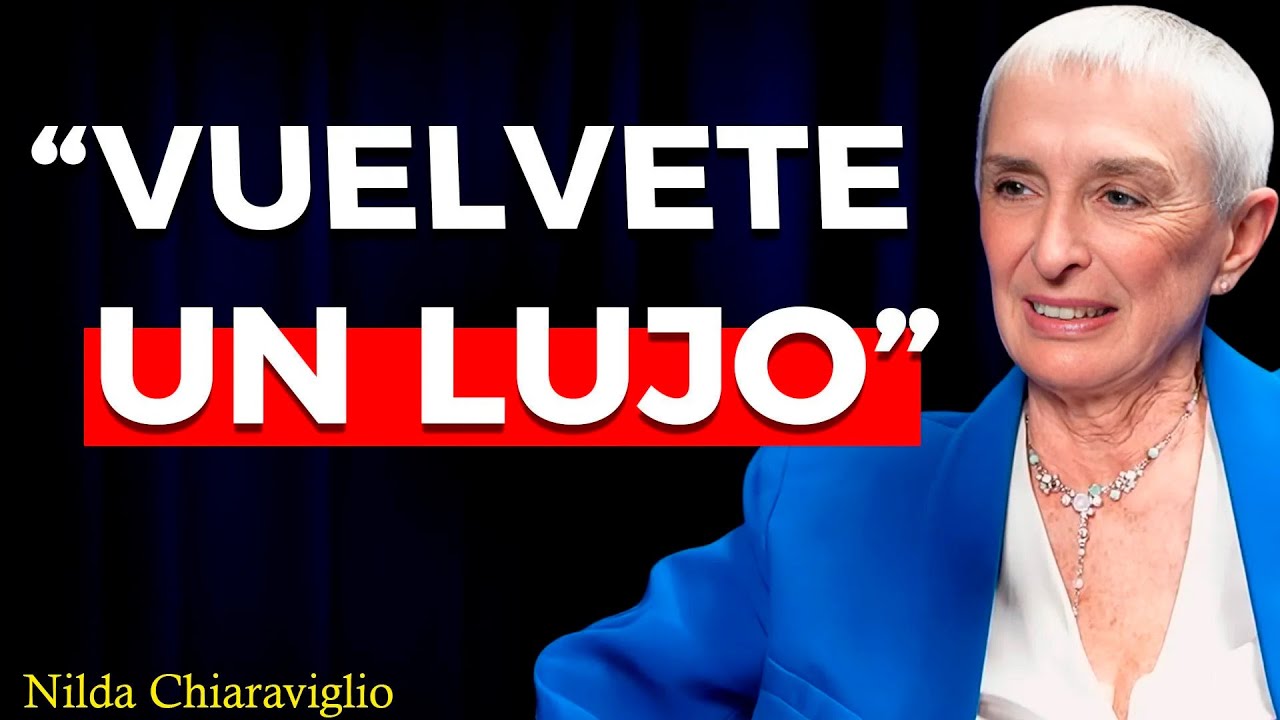 7 Claves Psicológicas para que te VEAN como un LUJO | Nilda Chiaraviglio