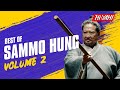 BEST OF SAMMO HUNG FIGHT SCENES | Volume 2