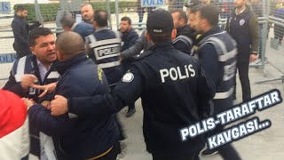 POLİS,TARAFTAR KAVGASI...