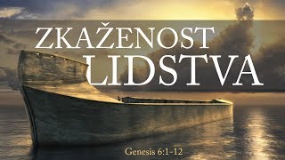 #18 Naprostá zkaženost lidstva | Genesis 6:1-12