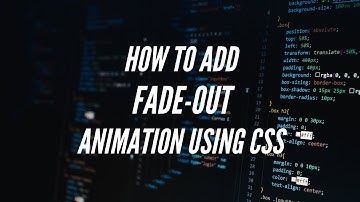 How to add fade-out animation using CSS │CSS animation │AS Tutorials