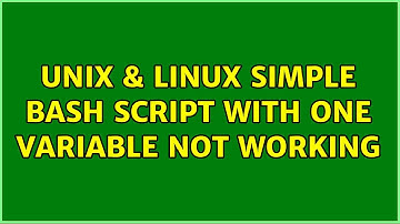 Unix & Linux: Simple bash script with one variable not working