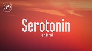 girl in red - serotonin (Lyrics)