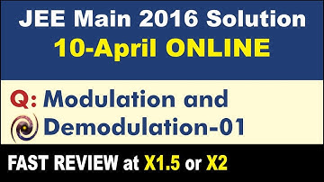 JEE Main 2016 Physics Solutions | Modulation and Demodulation-01