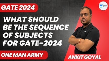 What should be the sequence of subjects for GATE 2024?? 🤔🤔 | Ankit Goyal #ankitese #onemanarmy