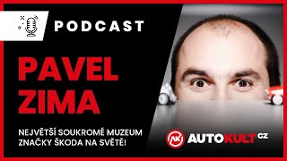 Podcast #23 Pavel Zima - Největší soukromé muzeum značky Škoda na světě!