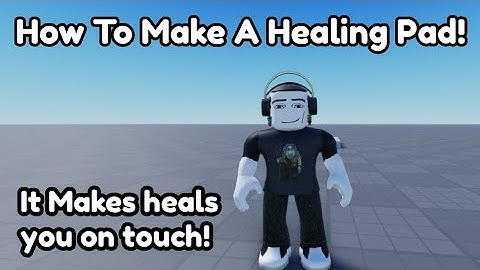 How to make a healing pad in roblox studio!