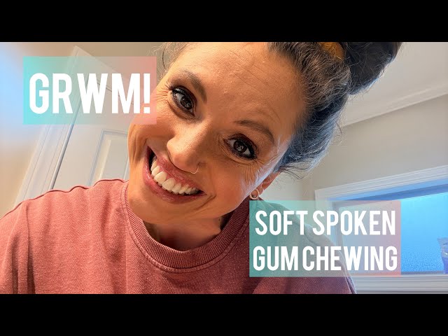 Soft Spoken ASMR GRWM ✨ Gum Chewing, New Makeup & Rummaging Sounds