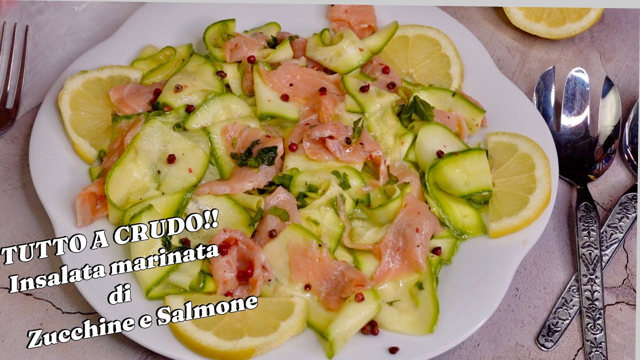 TUTTO A CRUDO!! Insalata di zucchine marinate con salmone affumicato ...