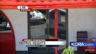 3 Citrus Heights Robberies Possibly Linked