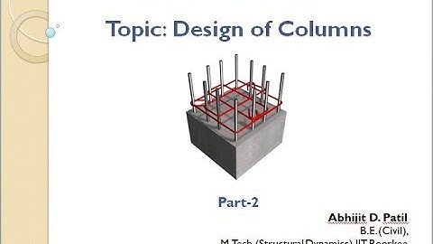 Design of RCC Columns Part 2 by Abhijit Patil