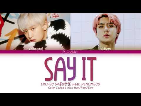 EXO-SC Say It Lyrics {Color Coded Lyrics Han/Rom/Eng}