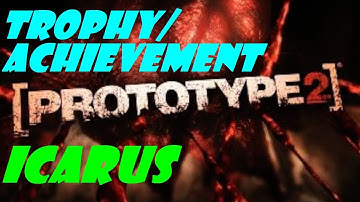 Prototype 2: Icarus Trophy/Achievement Guide
