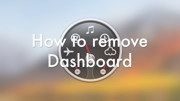 How to Remove Dashboard on MacOS