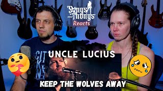 Uncle Lucius - Keep The Wolves Away REACTION by Songs and Thongs