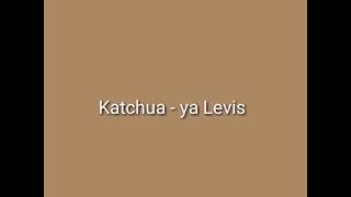 -Ya Levis lyrics(English YouTube