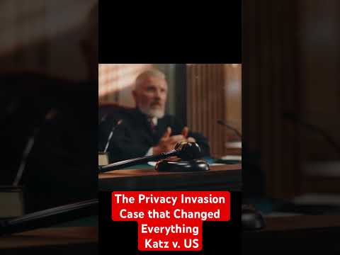 The Privacy Invasion Case That Changed Everything: Katz V. Us