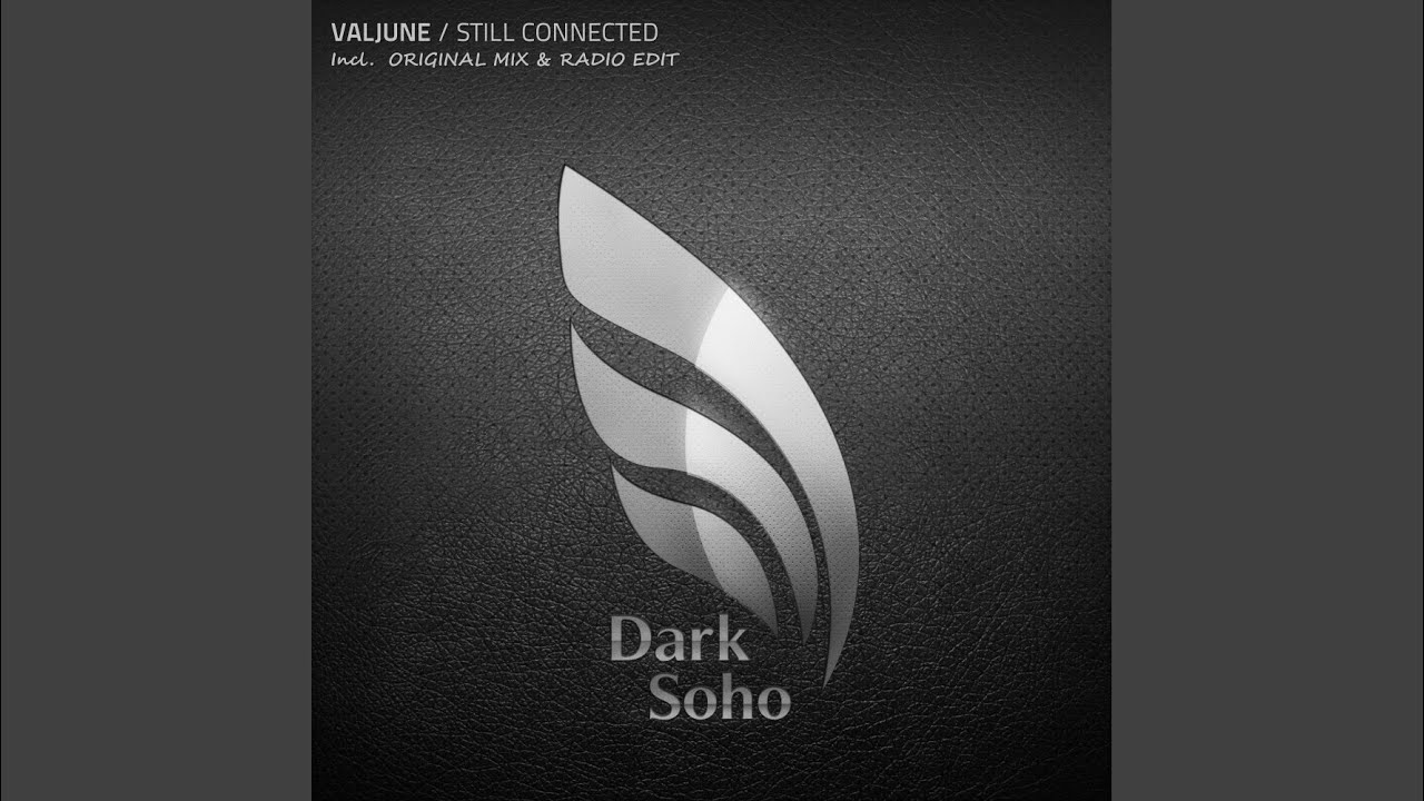 Watch Still Connected (Original Mix) on YouTube Watch Still Connected (Original Mix) on YouTube