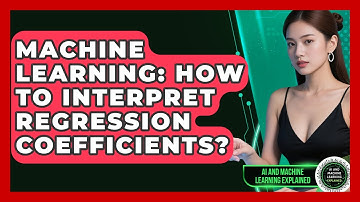 Machine Learning: How To Interpret Regression Coefficients? - AI and Machine Learning Explained