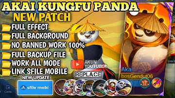 Update Script Skin Akai Kungfu Panda - PO No Password || Full Effect Voice || Patch Terbaru
