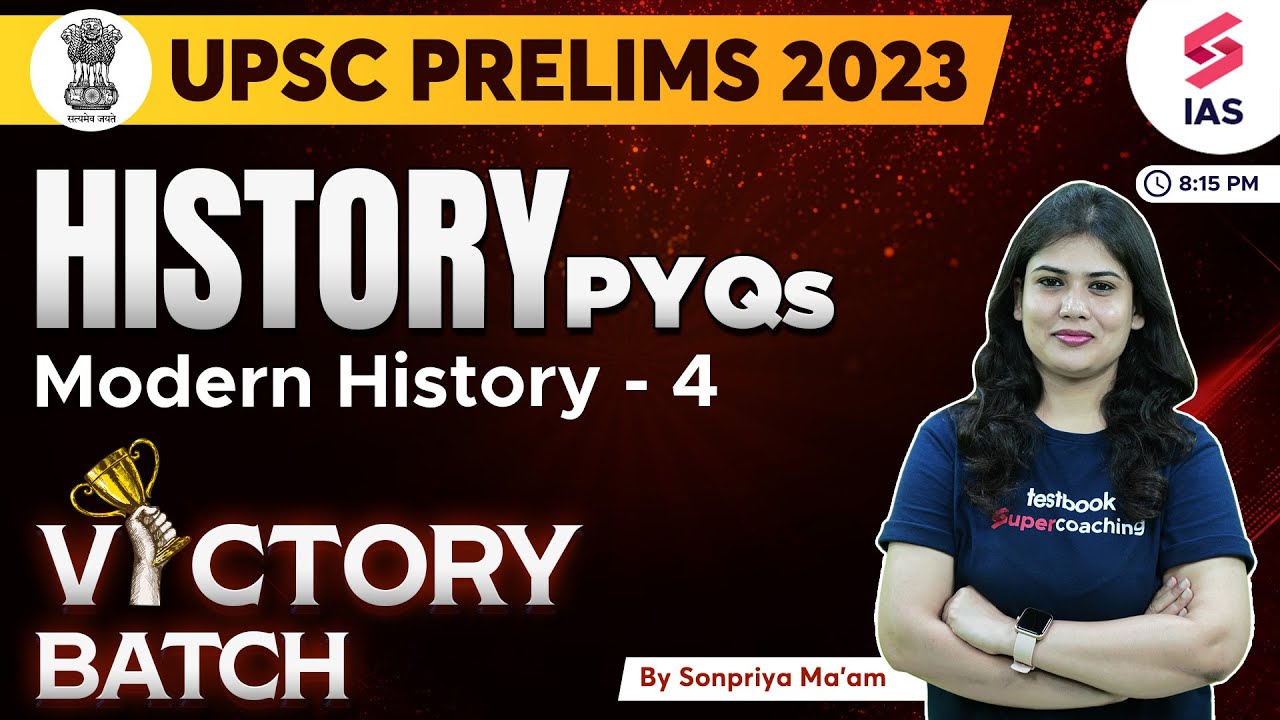 History PYQs for UPSC 2023 Prelims | Modern History - 4 | Previous Year ...
