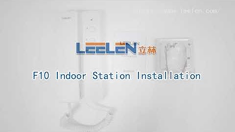 LEELEN Intercom System - F10  Indoor Station Installation