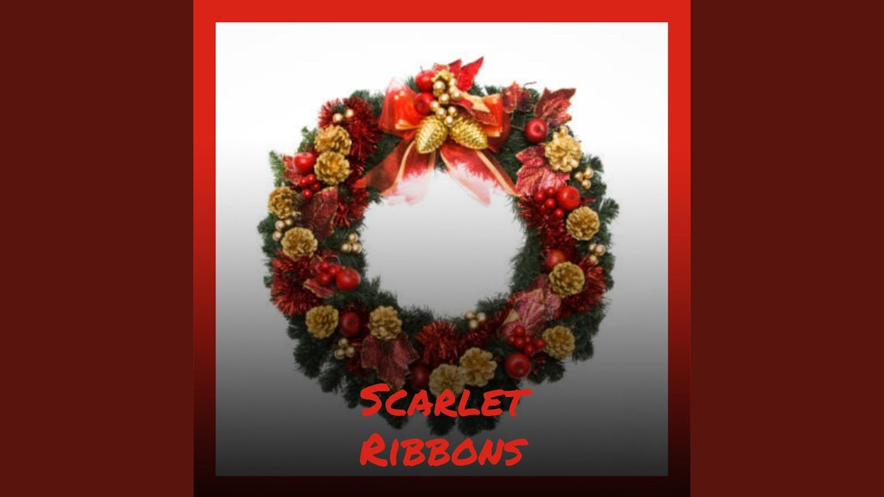Scarlet Ribbons YouTube