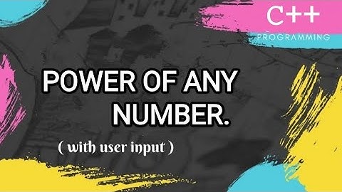 Calculate the power of any number in C++|#power of any number.