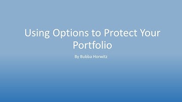 Todd Bubba Horwitz: Using Options to Protect Your Portfolio