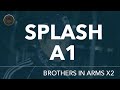 Splash a1  brothers in arms x2  music  exclusive