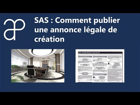 Comment publier une annonce légale de création d&rsquo;une Société par Actions Simplifiée (SAS SASU)  ?