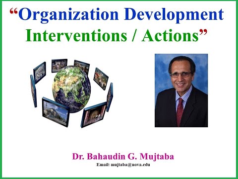 Organizational Development Interventions and Action - Dr Bahaudin Mujtaba