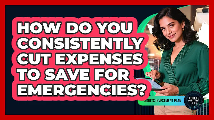 How Do You Consistently Cut Expenses To Save For Emergencies? - Adults Investment Plan
