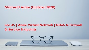 Lec-45 Azure in Hindi 103 & 104 - Azure Virtual Network - DDoS & Firewall & Service Endpoints