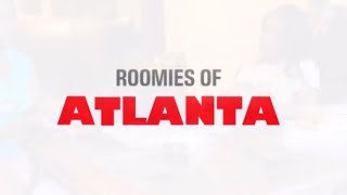 Roomies of Atlanta ™️Season 1 (2021) Episode #1 #RoomiesofAtlanta™️ #Atlanta #Webseries #ROA